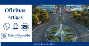 Oficina de la Dirección Nacional de Identificación Civil en Artigas - Horarios, Teléfono y Dirección [2024]