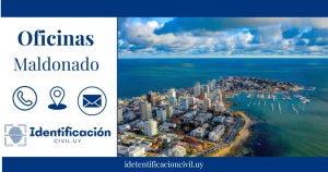 Oficina de la Dirección Nacional de Identificación Civil en Maldonado - Horarios, Teléfono y Dirección [2024]