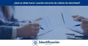 ¿Qué se debe hacer cuando extravío de cédula de identidad?